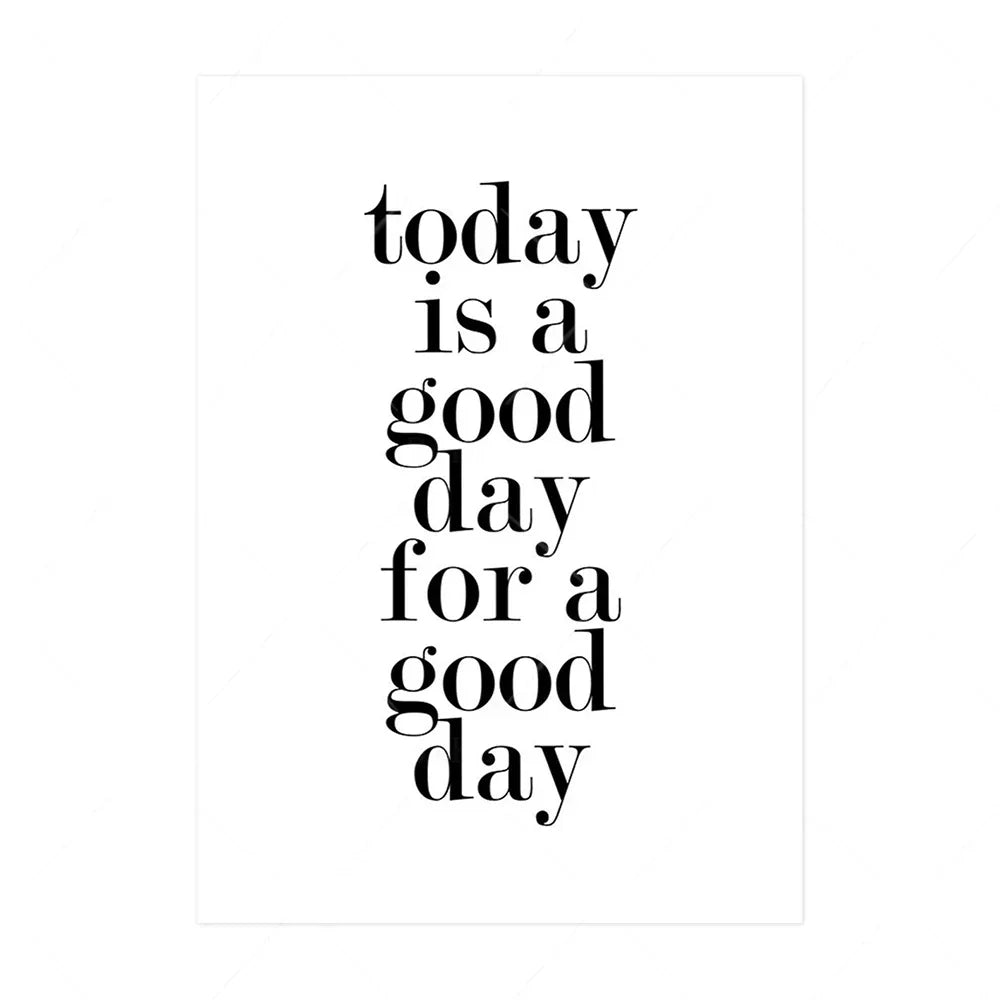 Today Is a Good Day Inspirational Wall Art Fine Art Canvas Prints Black White Motivational Posters For Living Room Bedroom Home Office Decor
